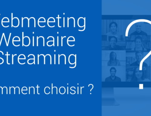 Webinaire vs webmeeting vs Streaming : Comment choisir ?